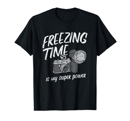 Freezing Time Is My Superpower T-Shirt - Minimalist Print for Adults - T-Shirt, Sweatshirt, Hoodie