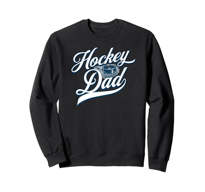 Hockey Dad American Ice Hockey Game Sweatshirt - Fun Novelty Design Unisex - T-Shirt, Sweatshirt, Hoodie