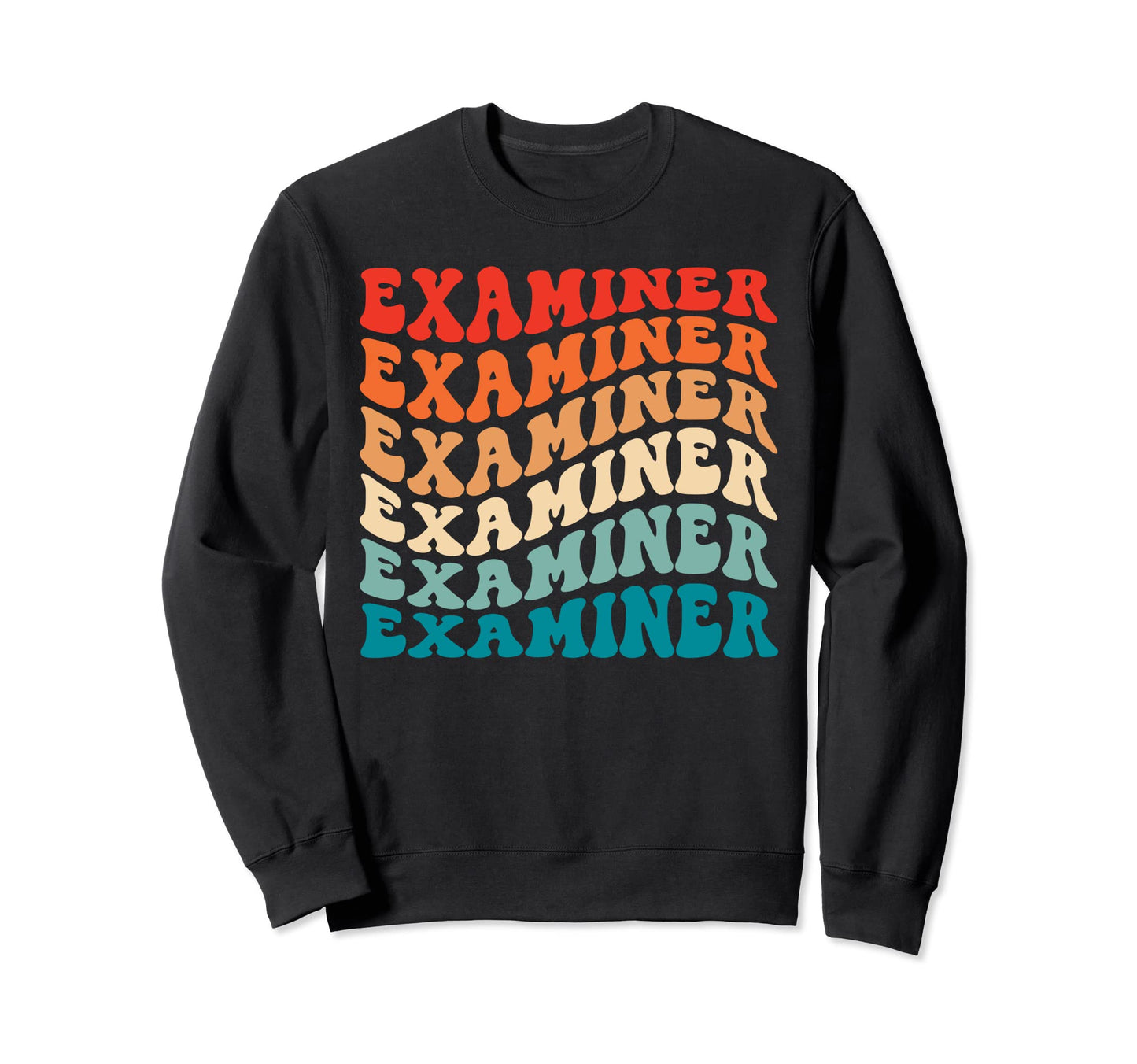 Groovy 70S Examiner Funny Boho Sweatshirt - Fun Novelty Design Men Women - T-Shirt, Sweatshirt, Hoodie