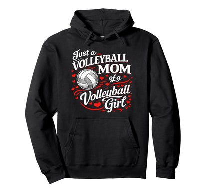 Just Volleyball Mom Volleyball Hoodie - Casual Everyday Wear for Adults - T-Shirt, Sweatshirt, Hoodie