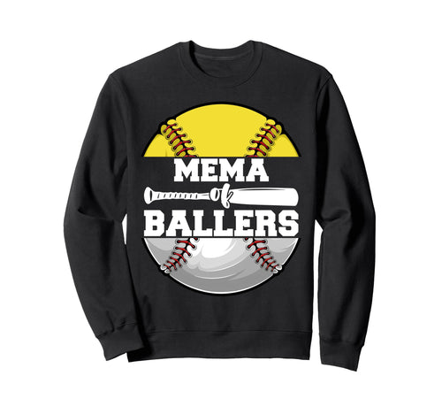 Mema Ballers Funny Softball Sweatshirt - Casual Everyday Wear Men Women - T-Shirt, Sweatshirt, Hoodie