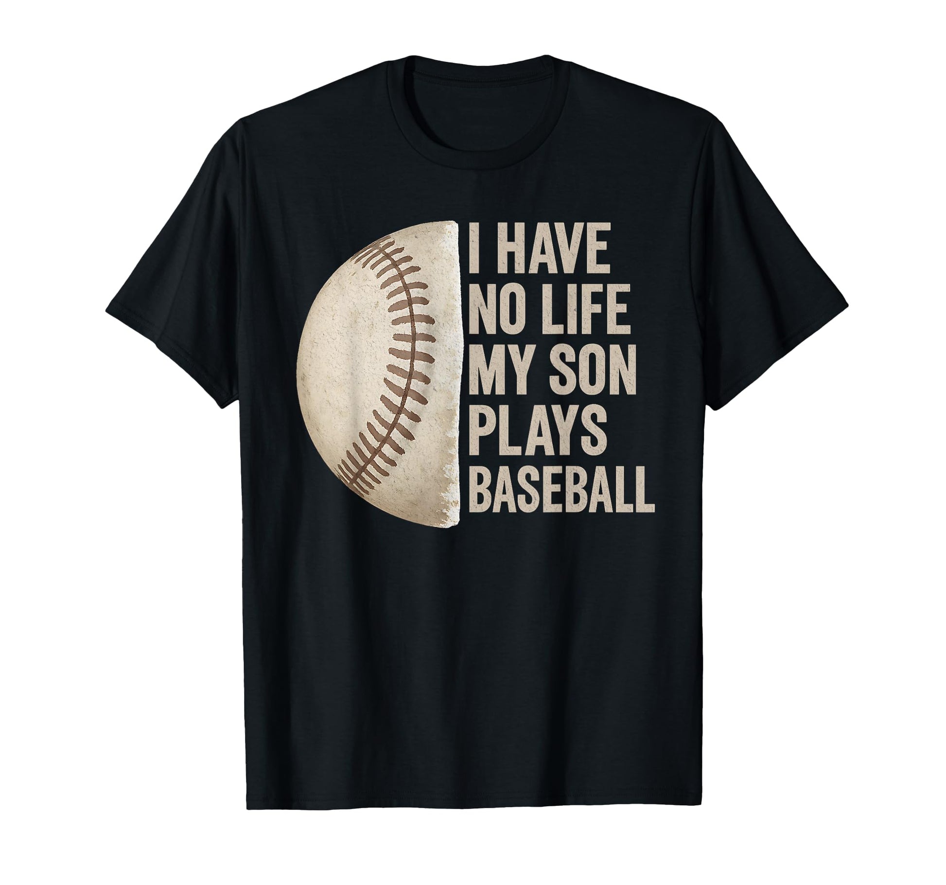 Baseball Life Mom Dad No Time Left Funny T-Shirt - Streetwear Style Unisex - T-Shirt, Sweatshirt, Hoodie