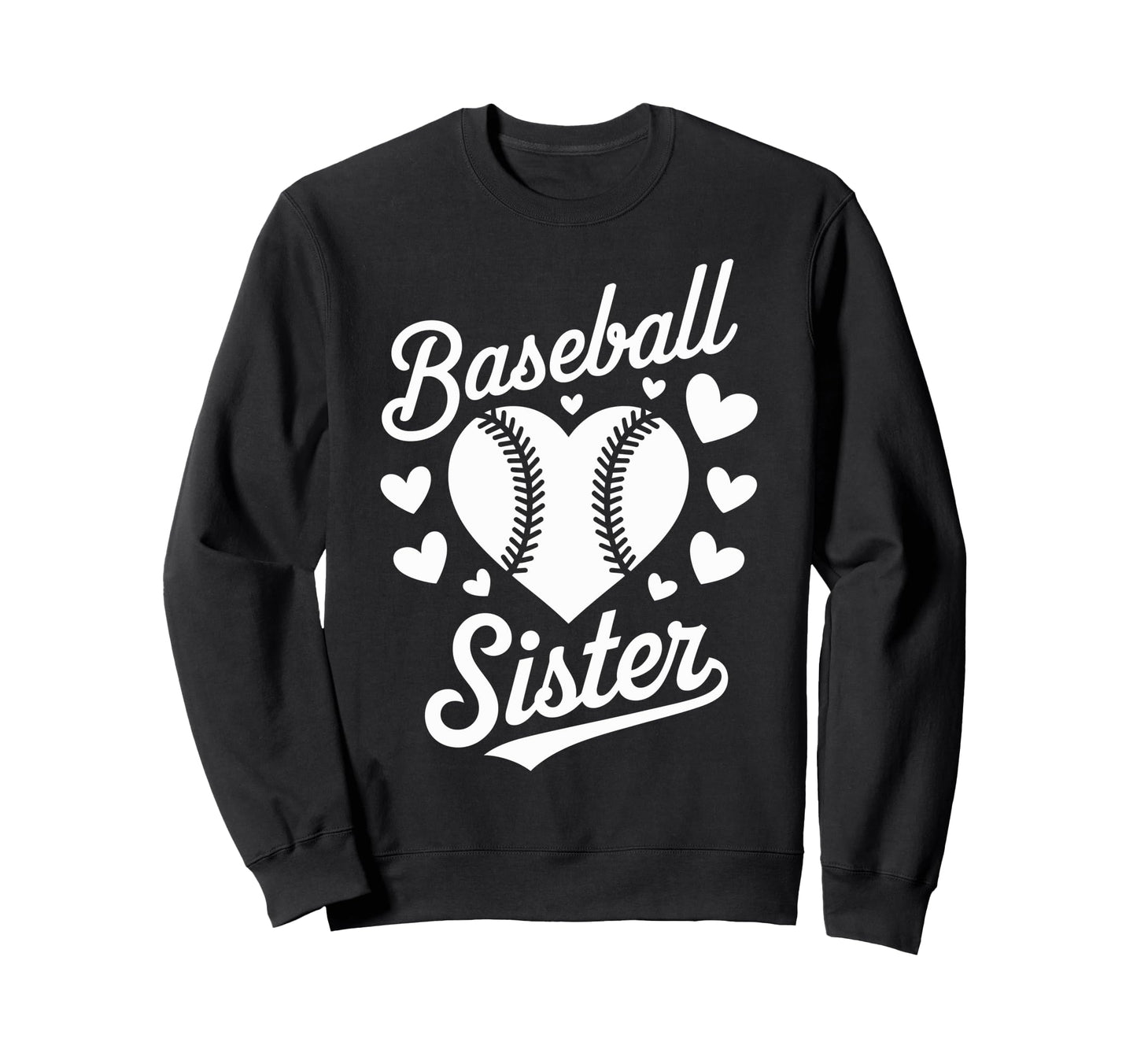Baseball Sister Sweatshirt - Fun Novelty Design Unisex - T-Shirt, Sweatshirt, Hoodie