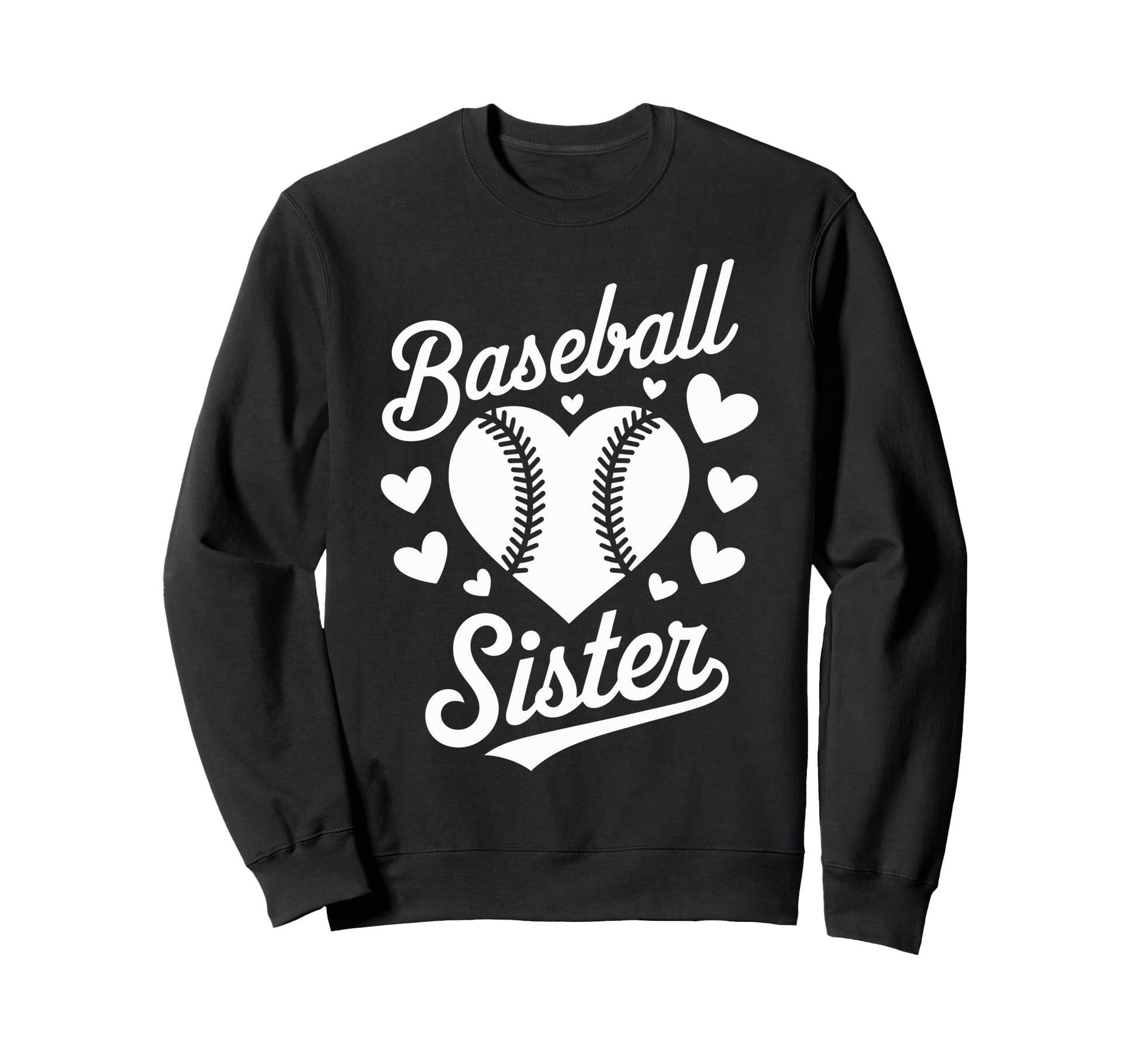 Baseball Sister Sweatshirt - Fun Novelty Design Unisex - T-Shirt, Sweatshirt, Hoodie
