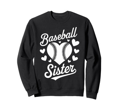 Baseball Sister Sweatshirt - Fun Novelty Design Unisex - T-Shirt, Sweatshirt, Hoodie