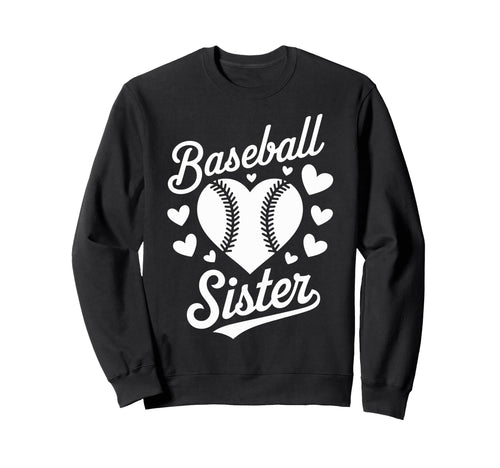 Baseball Sister Sweatshirt - Fun Novelty Design Unisex - T-Shirt, Sweatshirt, Hoodie