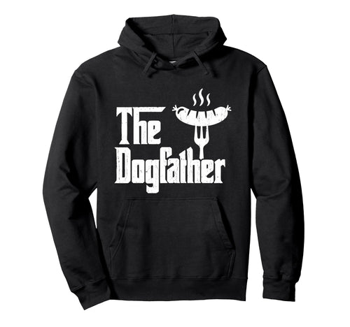 Dog Father Hot Dog 4Th July Bbq Grill Hoodie - Novelty Apparel Unisex - T-Shirt, Sweatshirt, Hoodie