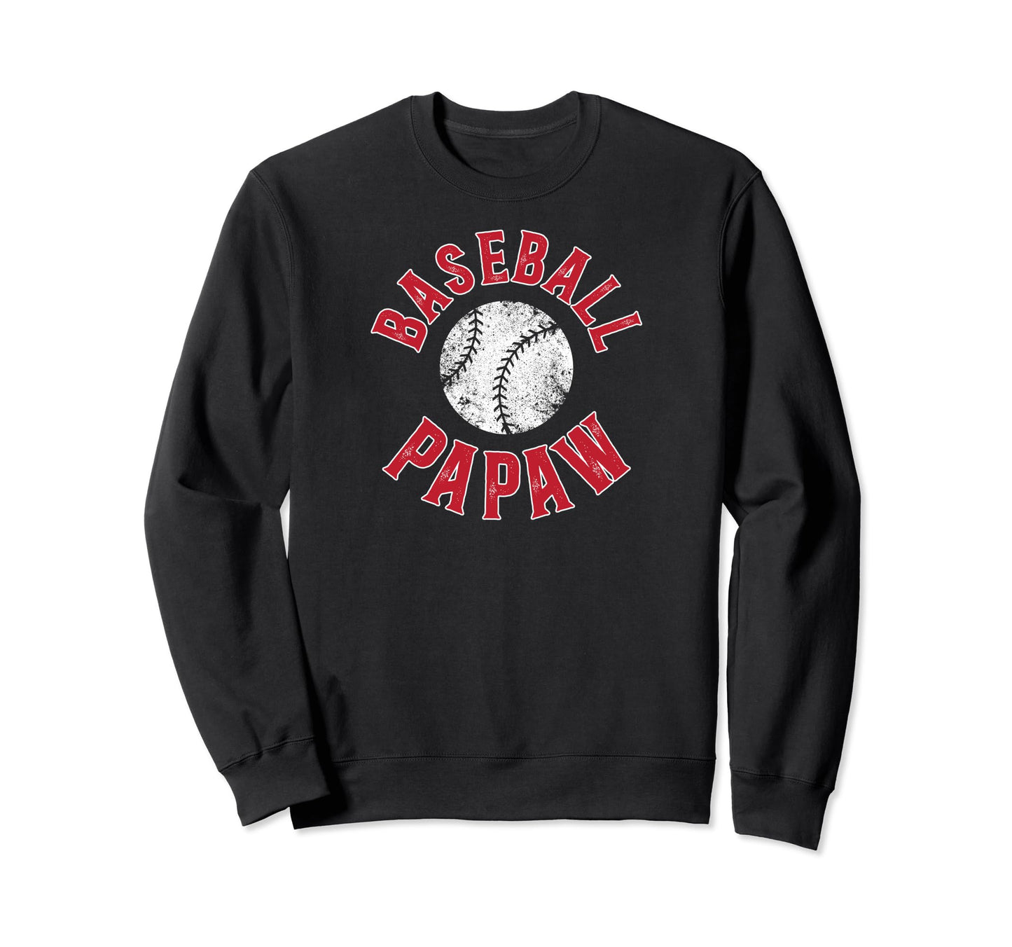 Baseball Papaw Proud Papaw Sweatshirt - Fun Novelty Design Men Women - T-Shirt, Sweatshirt, Hoodie