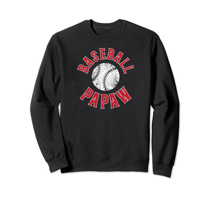 Baseball Papaw Proud Papaw Sweatshirt - Fun Novelty Design Men Women - T-Shirt, Sweatshirt, Hoodie