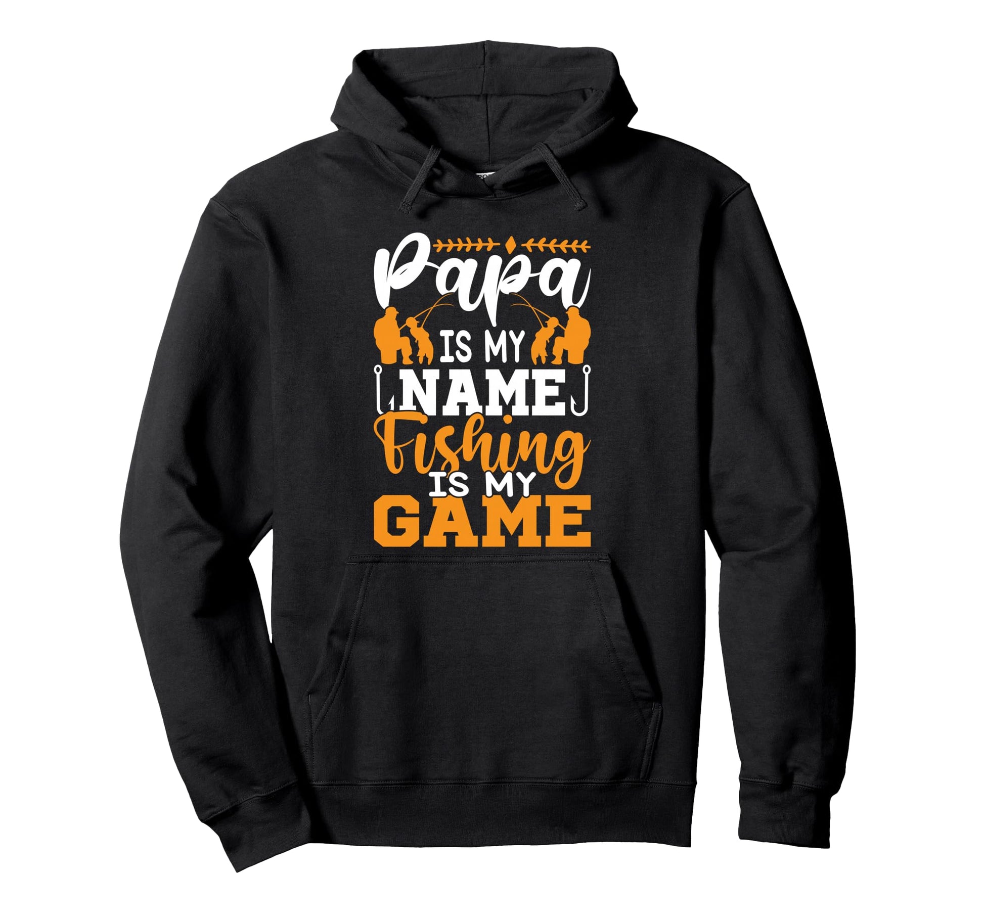 Papa Is My Name Fishing Is My Game Hoodie - Novelty Apparel for Adults - T-Shirt, Sweatshirt, Hoodie