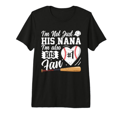 Im His Nana And Also His Fan T-Shirt - Streetwear Style for Adults - T-Shirt, Sweatshirt, Hoodie