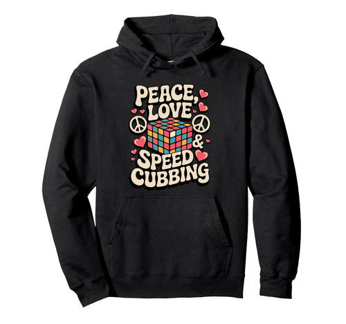 Peace Love Speedcubing Puzzle Hoodie - Casual Everyday Wear for Adults - T-Shirt, Sweatshirt, Hoodie