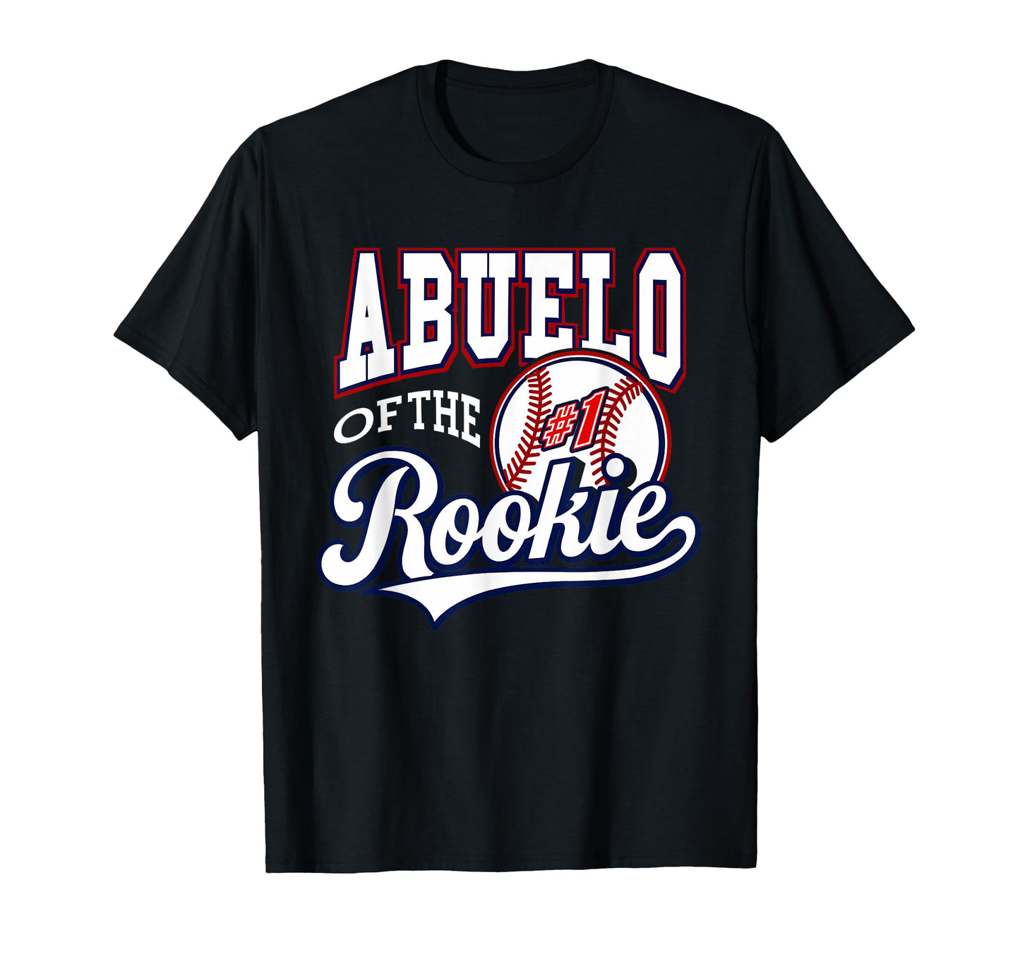 Grandpa Abuelo Number 1 Rookie T-Shirt - Casual Everyday Wear Unisex - T-Shirt, Sweatshirt, Hoodie