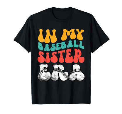 Baseball Sister Funny Mothers Day T-Shirt - Novelty Apparel Men Women - T-Shirt, Sweatshirt, Hoodie