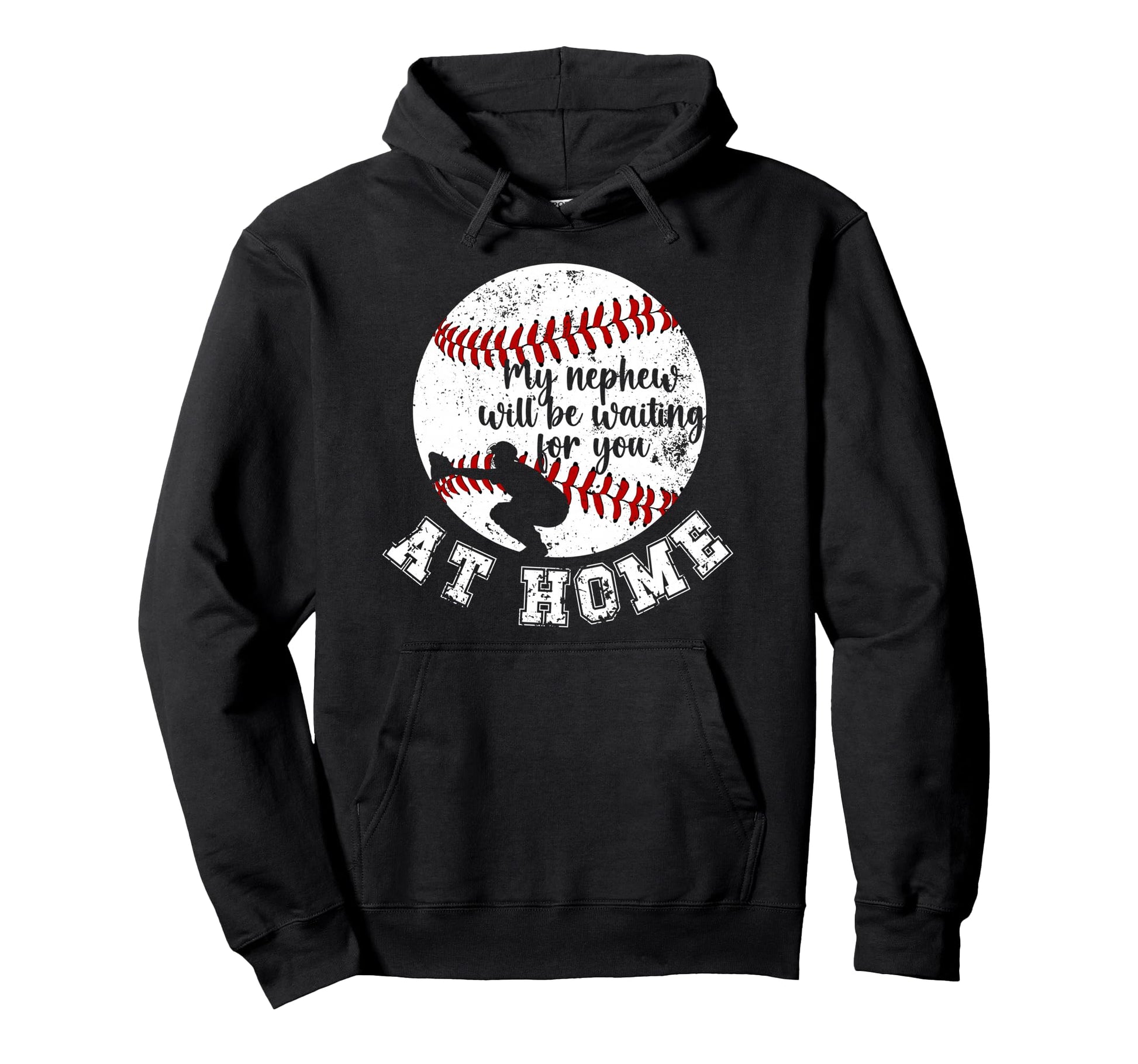 Home Baseball Catcher Aunt Baseball Hoodie - Fun Novelty Design Unisex - T-Shirt, Sweatshirt, Hoodie