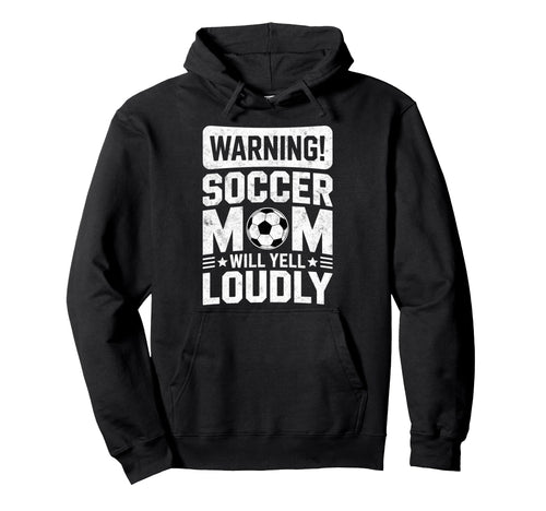 Warning Soccer Football Mom Player Will Hoodie - Unique Graphic for Adults - T-Shirt, Sweatshirt, Hoodie