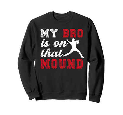 That Mound Baseball Pitcher Sweatshirt - Novelty Apparel for Adults - T-Shirt, Sweatshirt, Hoodie