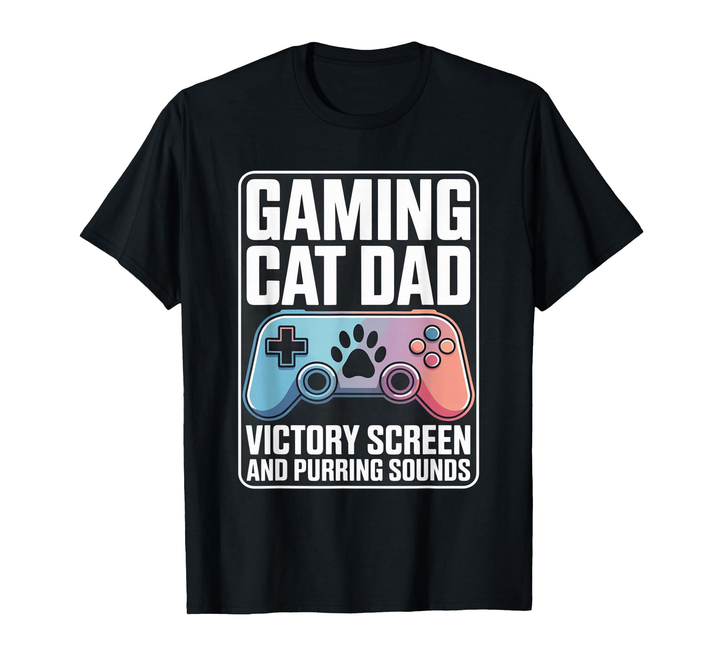 Gaming Cat Dad Victory Screen And T-Shirt - Novelty Apparel for Adults - T-Shirt, Sweatshirt, Hoodie