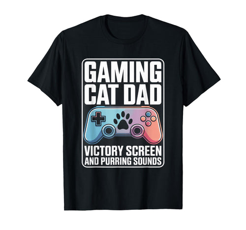 Gaming Cat Dad Victory Screen And T-Shirt - Novelty Apparel for Adults - T-Shirt, Sweatshirt, Hoodie
