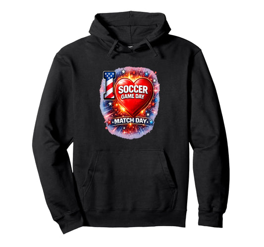 Summer 2026 Soccer Match Day Game Day I Hoodie - Custom Art Print Unisex - T-Shirt, Sweatshirt, Hoodie