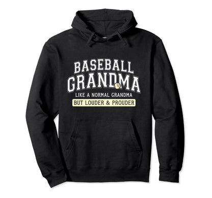 Funny Louder And Prouder Baseball Grandma Hoodie - Trendy Graphic Unisex - T-Shirt, Sweatshirt, Hoodie
