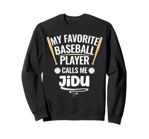 My Favorite Baseball Player Calls Sweatshirt - Novelty Apparel Men Women - T-Shirt, Sweatshirt, Hoodie