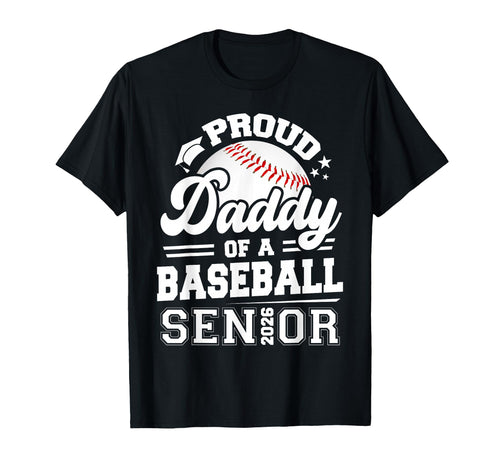 Proud Daddy Baseball Senior Class T-Shirt - Streetwear Style for Adults - T-Shirt, Sweatshirt, Hoodie