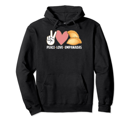 Peace Love Empanadas Mexican Food Hoodie - Aesthetic Graphic for Adults - T-Shirt, Sweatshirt, Hoodie