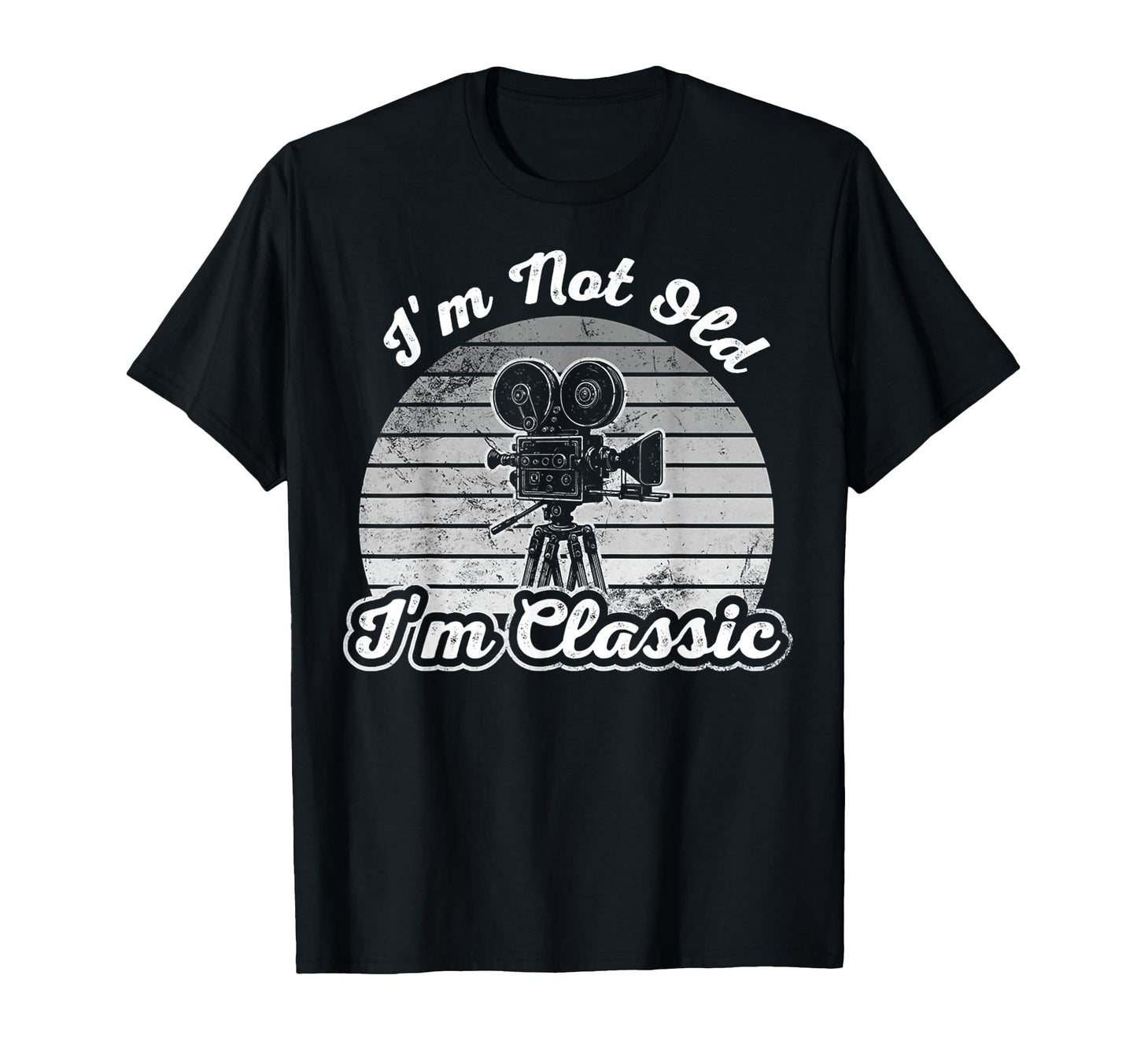 Im Not Old Im Movie Camera T-Shirt - Graphic Print Men Women - T-Shirt, Sweatshirt, Hoodie