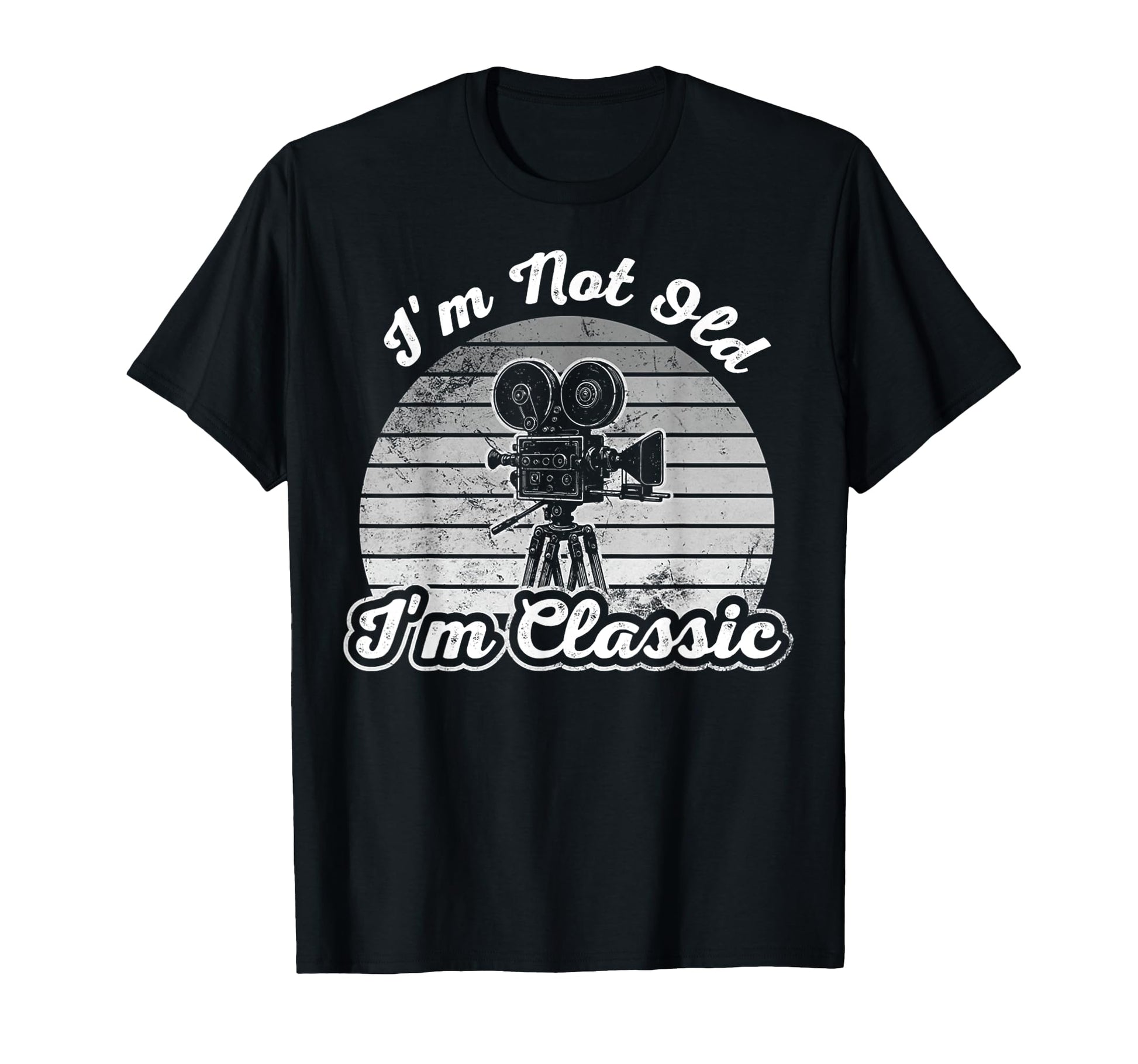 Im Not Old Im Movie Camera T-Shirt - Graphic Print Men Women - T-Shirt, Sweatshirt, Hoodie