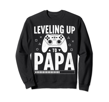 Leveling Up To Papa Pregnancy Sweatshirt - Graphic Print for Adults - T-Shirt, Sweatshirt, Hoodie
