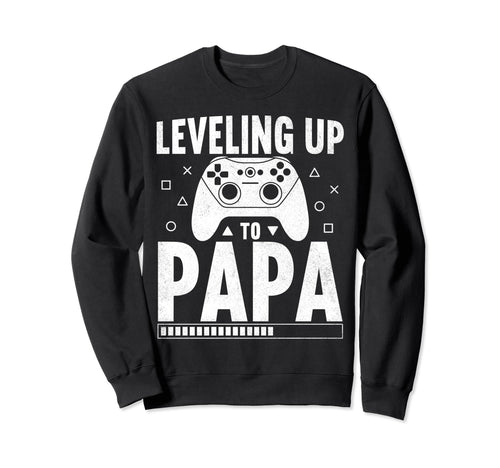 Leveling Up To Papa Pregnancy Sweatshirt - Graphic Print for Adults - T-Shirt, Sweatshirt, Hoodie