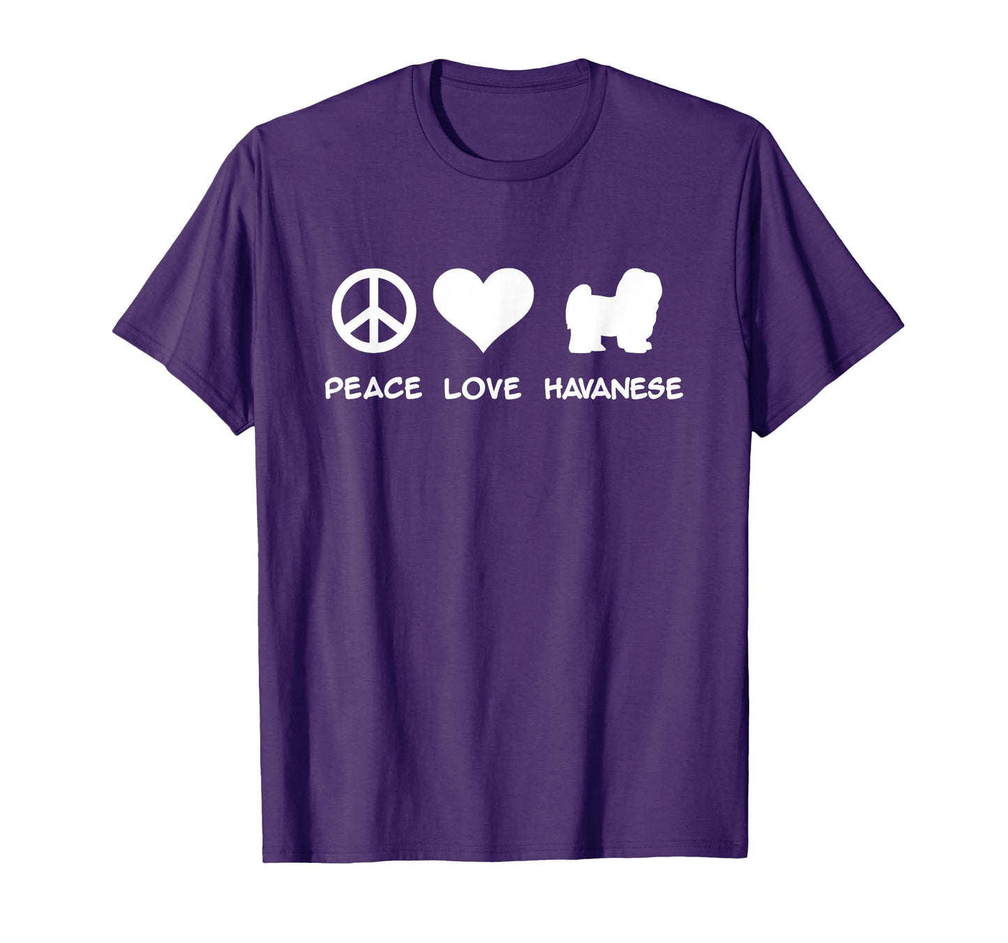 Peace Love Havanese T-Shirt - Fun Novelty Design Unisex - T-Shirt, Sweatshirt, Hoodie