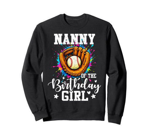 Nanny Birthday Baseball Colorful Painting Sweatshirt - Graphic Print Unisex - T-Shirt, Sweatshirt, Hoodie