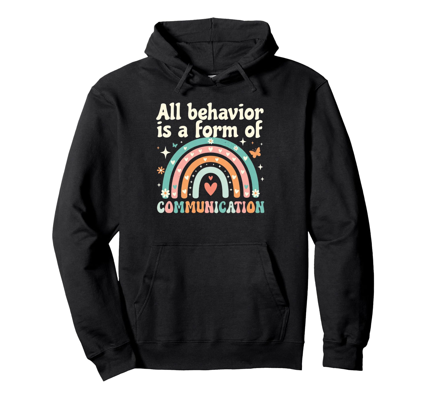 Autism Awareness All Behavior Is Hoodie - Casual Everyday Wear Men Women - T-Shirt, Sweatshirt, Hoodie