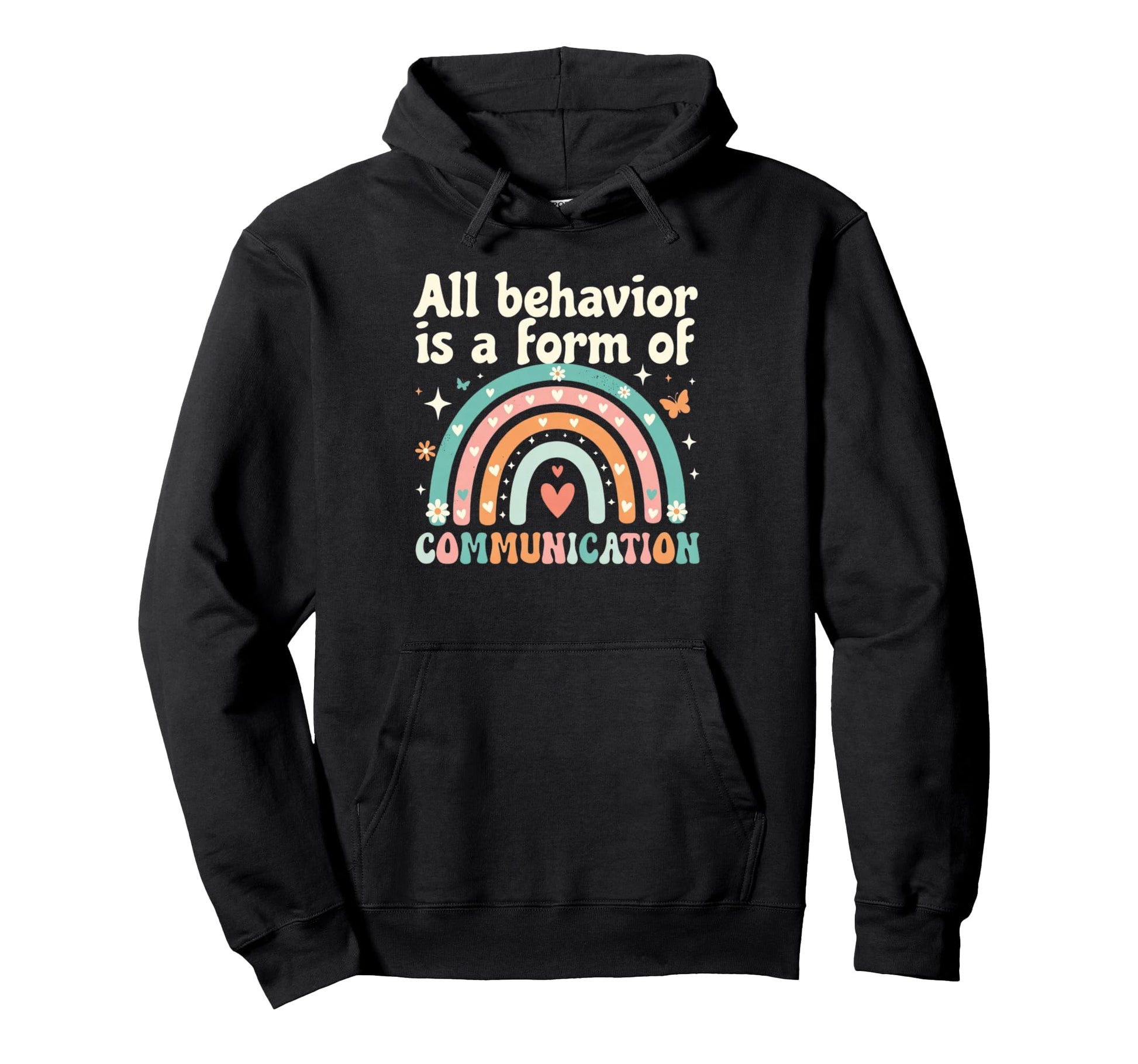 Autism Awareness All Behavior Is Hoodie - Casual Everyday Wear Men Women - T-Shirt, Sweatshirt, Hoodie