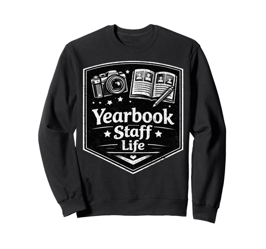 Yearbook Staff Life Camera Sweatshirt - Casual Everyday Wear Men Women - T-Shirt, Sweatshirt, Hoodie
