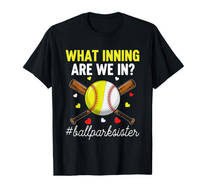 What Inning Are We Funny Ballpark T-Shirt - Unique Graphic Men Women - T-Shirt, Sweatshirt, Hoodie