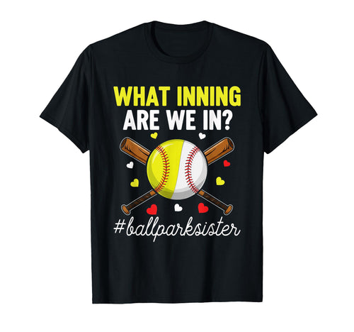 What Inning Are We Funny Ballpark T-Shirt - Unique Graphic Men Women - T-Shirt, Sweatshirt, Hoodie