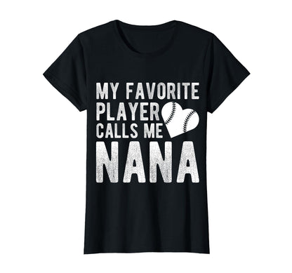My Favorite Player Calls Me Nana T-Shirt - Minimalist Print for Adults - T-Shirt, Sweatshirt, Hoodie
