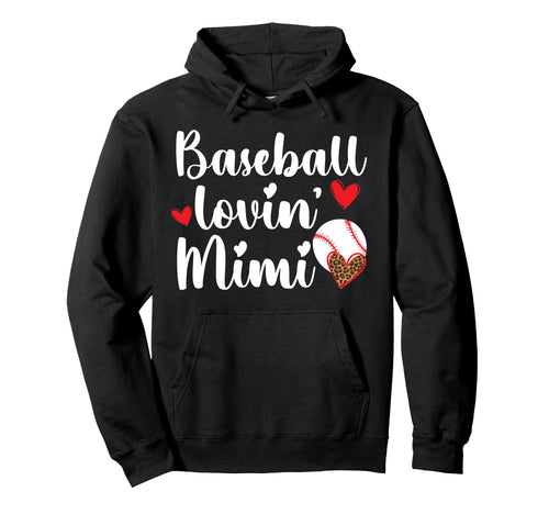 Baseball Lovin Mimi Baseball Mimi Baseball Hoodie - Trendy Graphic Unisex - T-Shirt, Sweatshirt, Hoodie