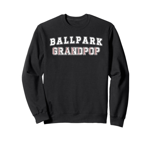 Ballpark Grandpop Baseball Grandpop Sweatshirt - Aesthetic Graphic Unisex - T-Shirt, Sweatshirt, Hoodie