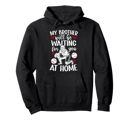 Funny Baseball Catcher Sister Baseball Hoodie - Novelty Apparel for Adults - T-Shirt, Sweatshirt, Hoodie