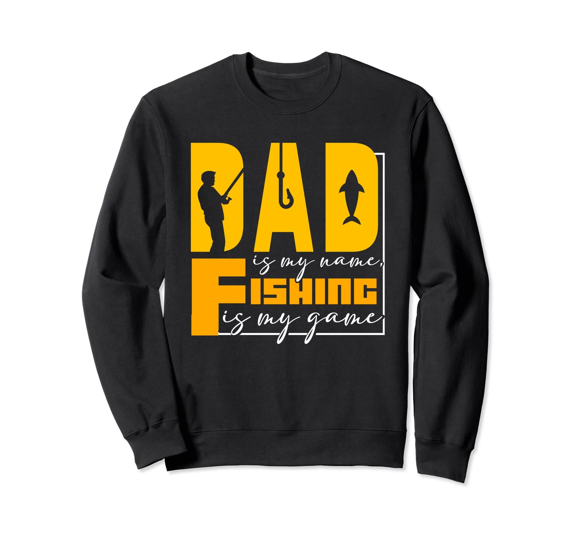 Dad Is My Name Fishing My Game Daddy Sweatshirt - Custom Art Print Unisex - T-Shirt, Sweatshirt, Hoodie