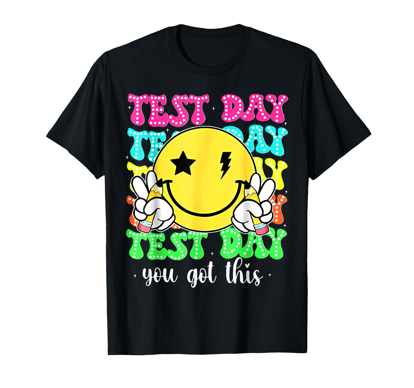 Test Day You Got This Rock Test Smile T-Shirt - Novelty Apparel for Adults - T-Shirt, Sweatshirt, Hoodie
