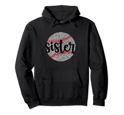 Baseball Sister Funny Sporty Hoodie - Fun Novelty Design for Adults - T-Shirt, Sweatshirt, Hoodie