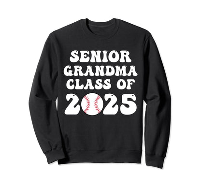 Class 2025 Baseball Grandma Senior Sweatshirt - Streetwear Style Men Women - T-Shirt, Sweatshirt, Hoodie