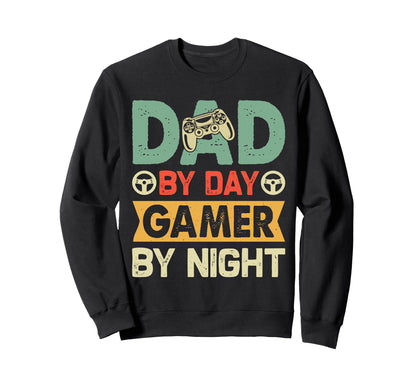 Gaming Dad Day Gamer Night Video Sweatshirt - Streetwear Style for Adults - T-Shirt, Sweatshirt, Hoodie