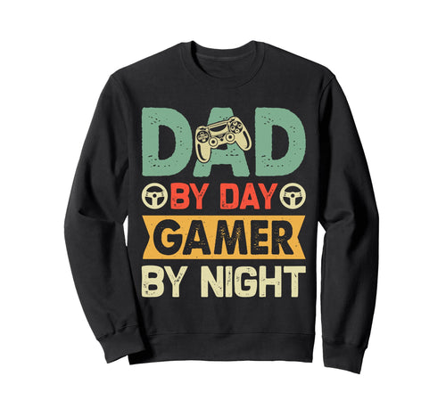 Gaming Dad Day Gamer Night Video Sweatshirt - Streetwear Style for Adults - T-Shirt, Sweatshirt, Hoodie