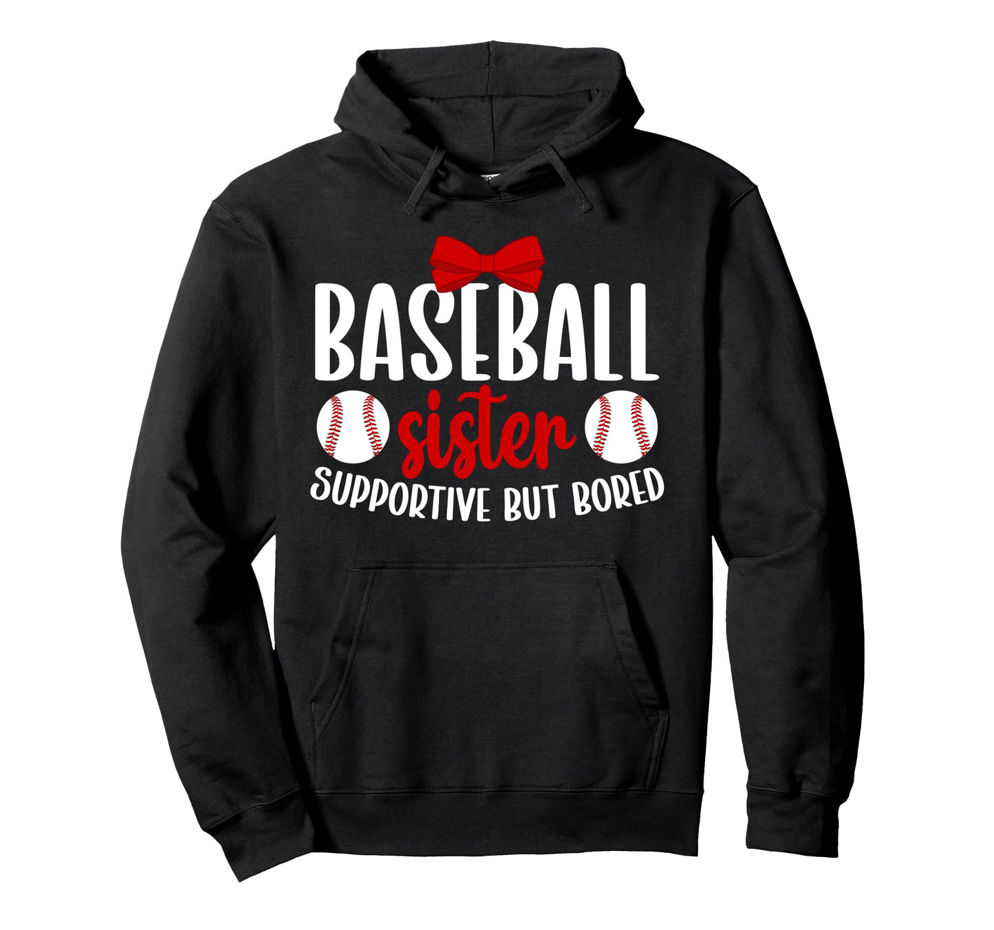 Baseball Sister Supportive Sister Hoodie - Custom Art Print Unisex - T-Shirt, Sweatshirt, Hoodie